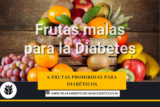 Frutas prohibidas que no pueden comer los diabéticos